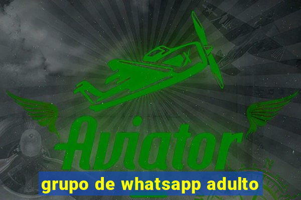 grupo de whatsapp adulto